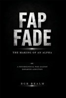 FAP FADE : The Making of an ALPHA B0H2N1WR9F Book Cover
