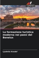 La formazione turistica moderna nei paesi del Benelux (Italian Edition) 6206678547 Book Cover