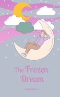 The Frozen Dream 9916793875 Book Cover