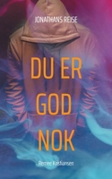 Du er god nok: Jonathans rejse (Danish Edition) 8771700455 Book Cover
