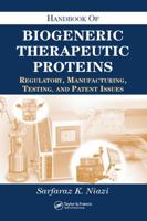 Handbook of Biogeneric Therapeutic Proteins: Regulatory, Manufacturing, Testing, and Patent Issues 0367454815 Book Cover