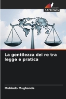 La gentilezza dei re tra legge e pratica 6206202720 Book Cover