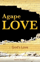 Agape Love: God's Love B0C5SC9JGQ Book Cover