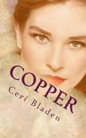 Copper (The Dillwyns' stories #1) 1482342286 Book Cover