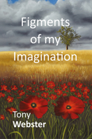 Figments of My Imagination 1787197433 Book Cover