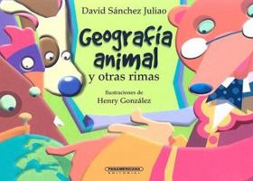 Geografia Animal y Otras Rimas (Que Pase el Tren) (Spanish Edition) 9583008311 Book Cover