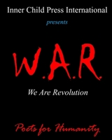 W.A.R. ~ We Are Revolution 1952081300 Book Cover