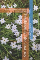 Poeticize a Life Journey: A creative space of finding oneself when feeling lost 153088828X Book Cover