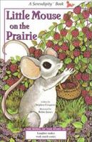 Little Mouse On the Prairie (Serendipity Books) B005KDO3GY Book Cover