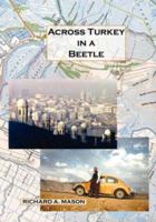 Across Turkey in a Beetle 1425111939 Book Cover