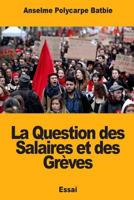 La Question des Salaires et des Grèves 1717390358 Book Cover