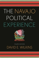 The Navajo Political Experience, Revised Edition (Spectrum Series: Race and Ethnicity in National and Global Politics) 1442221445 Book Cover