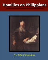 Homilies on Paul's Letter to the Philippians 103469846X Book Cover