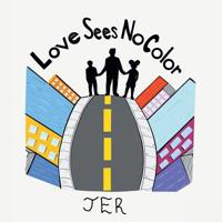 Love Sees No Color 1796011665 Book Cover