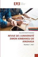 REVUE DE L'UNIVERSITÉ SIMON KIMBANGU DE KINSHASA: Numéro 1, Vol.1 6203431001 Book Cover