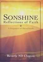 Sonshine: Reflections of Faith a Potpourri of Devotionals 1948679701 Book Cover