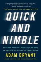 Quick and Nimble: Lessons from Leading CEOs on How to Create a Culture of Innovation - Insights from The Corner Office 0805097015 Book Cover