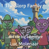The Slorp Family: ...and the big adventure B0FH1S582Z Book Cover
