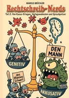 Rechtschreib-Nerds Teil 2: Von Kasus-Kriegen, Verlagswahnsinn und Sprachpolizei: Die Liga der Rechtschreib-Nerds ist zurück (German Edition) 3985789290 Book Cover
