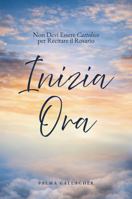 Inizia Ora: Non Devi Essere Cattolico per Recitare il Rosario (Just Begin) (Italian Edition) B0H2TRQMFB Book Cover