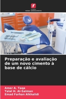 Preparação e avaliação de um novo cimento à base de cálcio 6209659748 Book Cover