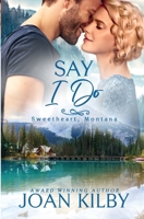 Say I Do 1954894082 Book Cover