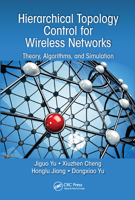 Hierarchical Topology Control for Wireless Networks: Theory, Algorithms, and Simulation 0367572176 Book Cover