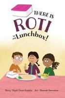 There Is Roti in My Lunchbox 0993895514 Book Cover
