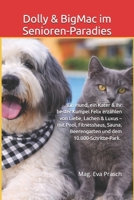 Dolly & BigMac im Senioren-Paradies: Ein Hund, ein Kater & ihr bester Kumpel Felix erzählen von Liebe, Lachen & Luxus – mit Pool, Fitnesshaus, Sauna, Beerengarten und dem 10.000-Schritte-Park. B0FSY1MBW7 Book Cover