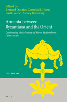 Armenia between Byzantium and the Orient Celebrating the Memory of Karen Yuzbashian (19272009) (Texts and Studies in Eastern Christianity, 16) 9004397736 Book Cover