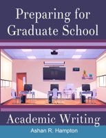 Preparing for Graduate School Academic Writing 1716890004 Book Cover