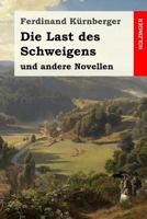 Die Last des Schweigens: und andere Novellen 3743718847 Book Cover