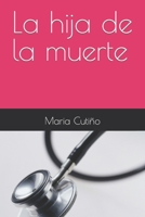 La hija de la muerte B09SNTQ5SG Book Cover