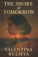 The Shore of Tomorrow B0FMXX2XKT Book Cover