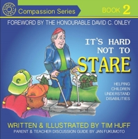 It's Hard Not to Stare: Helping Children Understand Disabilities 1927355281 Book Cover