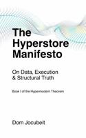 The Hyperstore Manifesto: On Data, Execution & Structural Truth (The Hypermodern Theorem) 1764098919 Book Cover