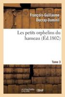 Les Petits Orphelins Du Hameau.Tome 3, Edition 2 2012188877 Book Cover