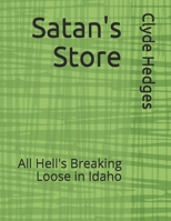 Satan's Store: All Hell's Breaking Loose in Idaho B092MB8Y47 Book Cover