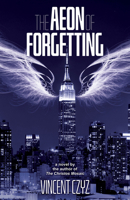 Aeon of Forgetting : A Novel of Art, Angels, and the Afterlife 1940442559 Book Cover