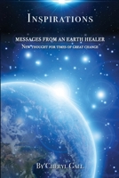 Inspirations : MESSAGES from an EARTH HEALER, New Thought for Times of Great Change 0578741997 Book Cover