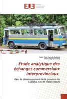 Etude analytique des échanges commerciaux interprovinciaux: dans le développement de la province du Lualaba, cas de classic coach 6202535652 Book Cover