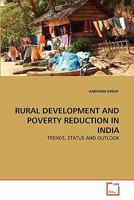 RURAL DEVELOPMENT AND POVERTY REDUCTION IN INDIA: TRENDS, STATUS AND OUTLOOK 3639328221 Book Cover