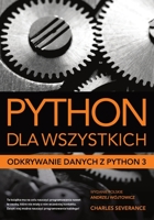 Python dla wszystkich: Odkrywanie danych z Python 3 B0BF2ZQYKS Book Cover