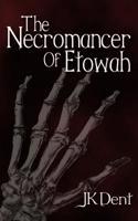 The Necromancer of Etowah 1500706019 Book Cover