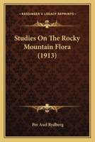 Studies On The Rocky Mountain Flora 1120716896 Book Cover