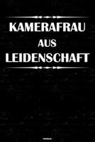 Kamerafrau aus Leidenschaft Notizbuch: Kamerafrau Journal DIN A5 liniert 120 Seiten Geschenk 1677212497 Book Cover