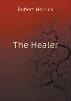 Healer (The Works Of Robert Herrick - 25 Volumes) 1162790989 Book Cover