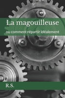 La magouilleuse: ou comment répartir idéalement B0B8BJZ8BS Book Cover