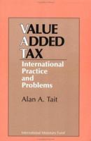 Value Added Tax: International Practice and Problems 1557750122 Book Cover