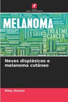 Neves displásicos e melanoma cutâneo (Portuguese Edition) 6209389147 Book Cover